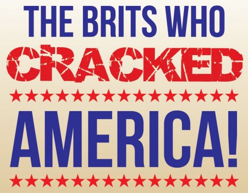Infograph on BRITS WHO HAVE CRACKED AMERICA - TOMORROw'S NEWS - The Latest Entertainment News Today!